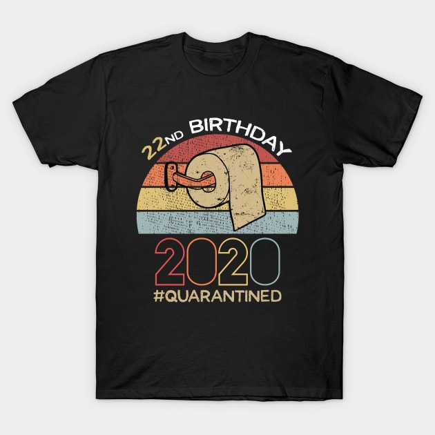 22nd Birthday 2020 Quarantined Social Distancing Funny Quarantine T-Shirt by DragonTees